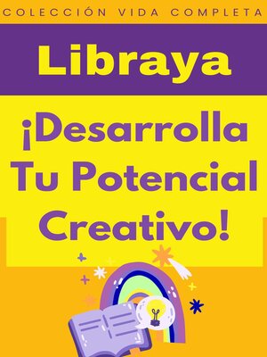 ¡Desarrolla Tu Potencial Creativo! - ebook